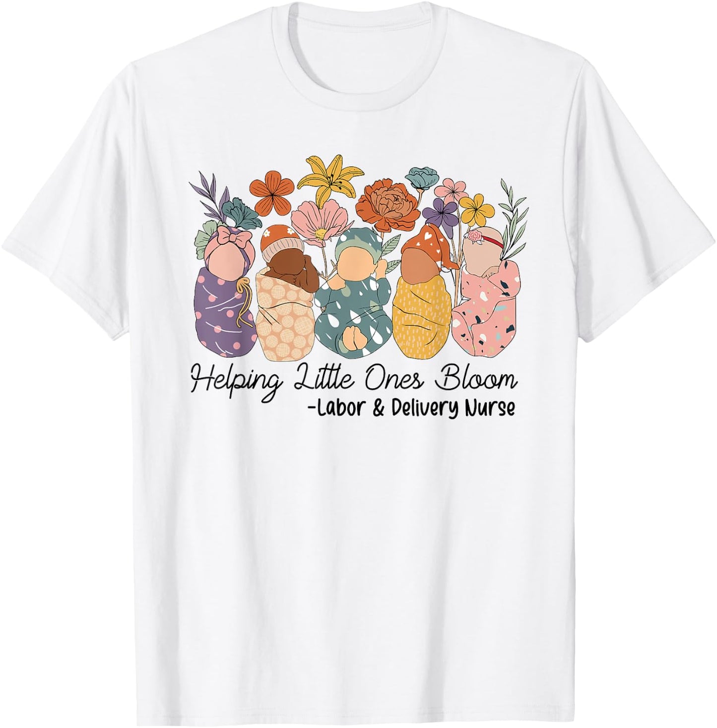 Groovy Helping Little Ones Bloom Labor & Delivery Nurse T-Shirt - T-Shirt | White