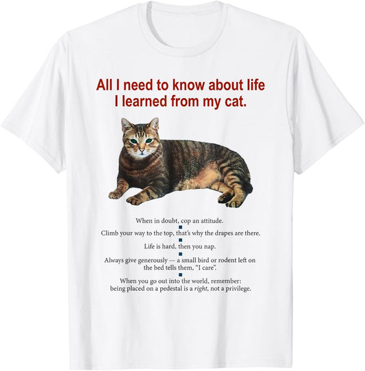 Everything I Need To Know About Life I Learned From My Cat Women T-Shirt - T-Shirt | White