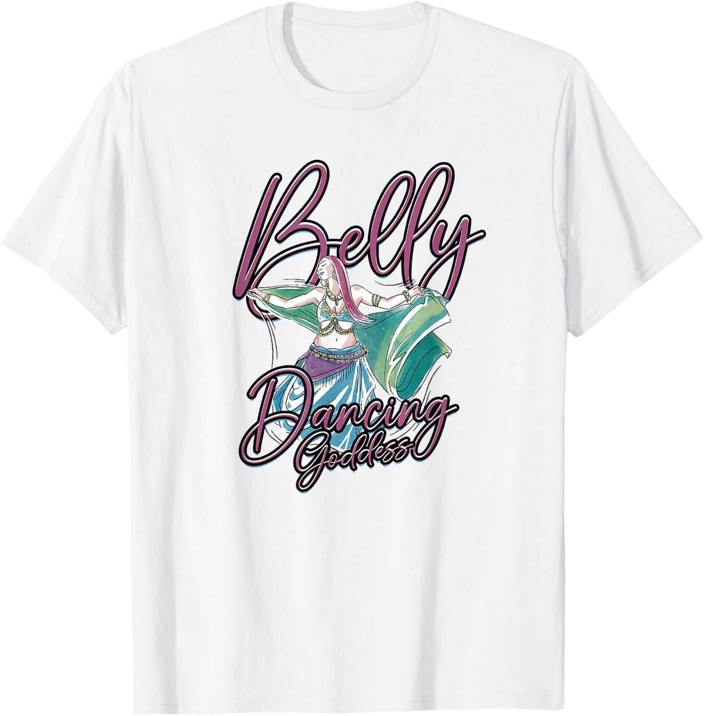 Belly Dancing Goddess - Belly Dancing T-Shirt - T-Shirt | White