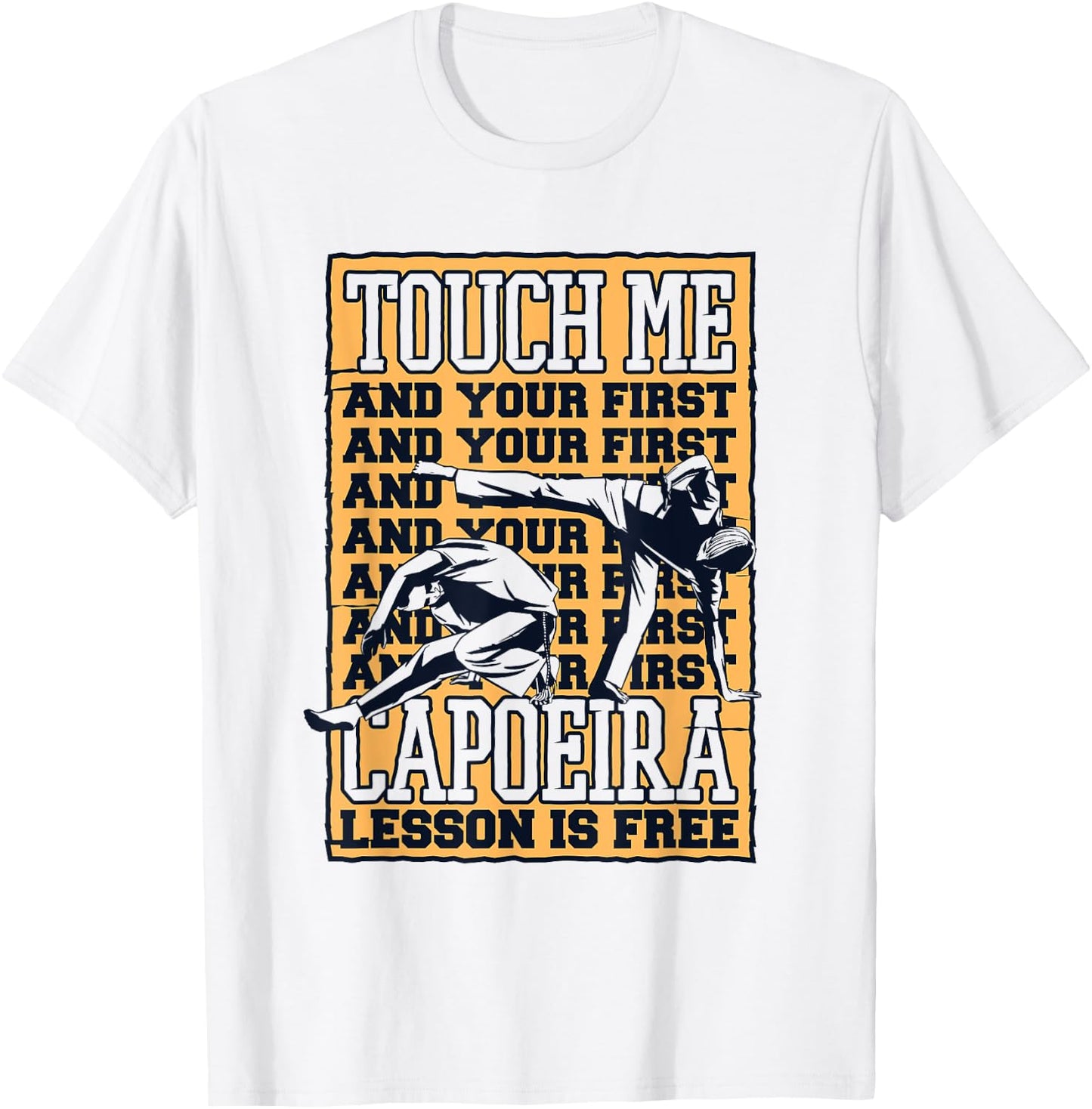 Touch Me And Your First Capoeira Lesson Is Free Capoeira T-Shirt - T-Shirt | White