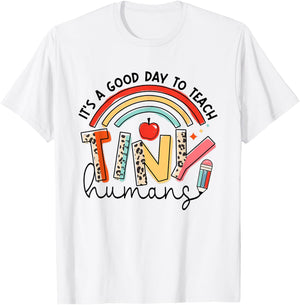 It's A Good Day To Teach Tiny Humans Rainbow Teacher Life T-Shirt - T-Shirt | White