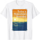 Today is Tomorrow's Yesterday T-Shirt - T-Shirt | White