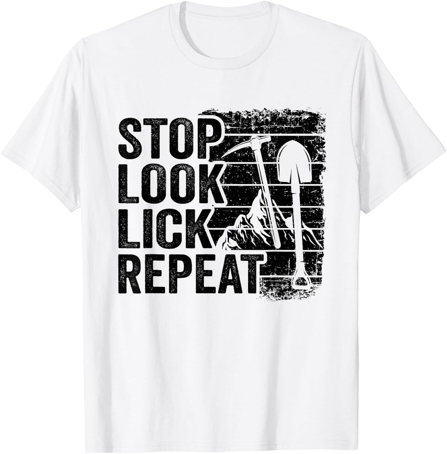 Stop Look Lick Repeat Rock Collector Mineral Funny Geologist T-Shirt - T-Shirt | White