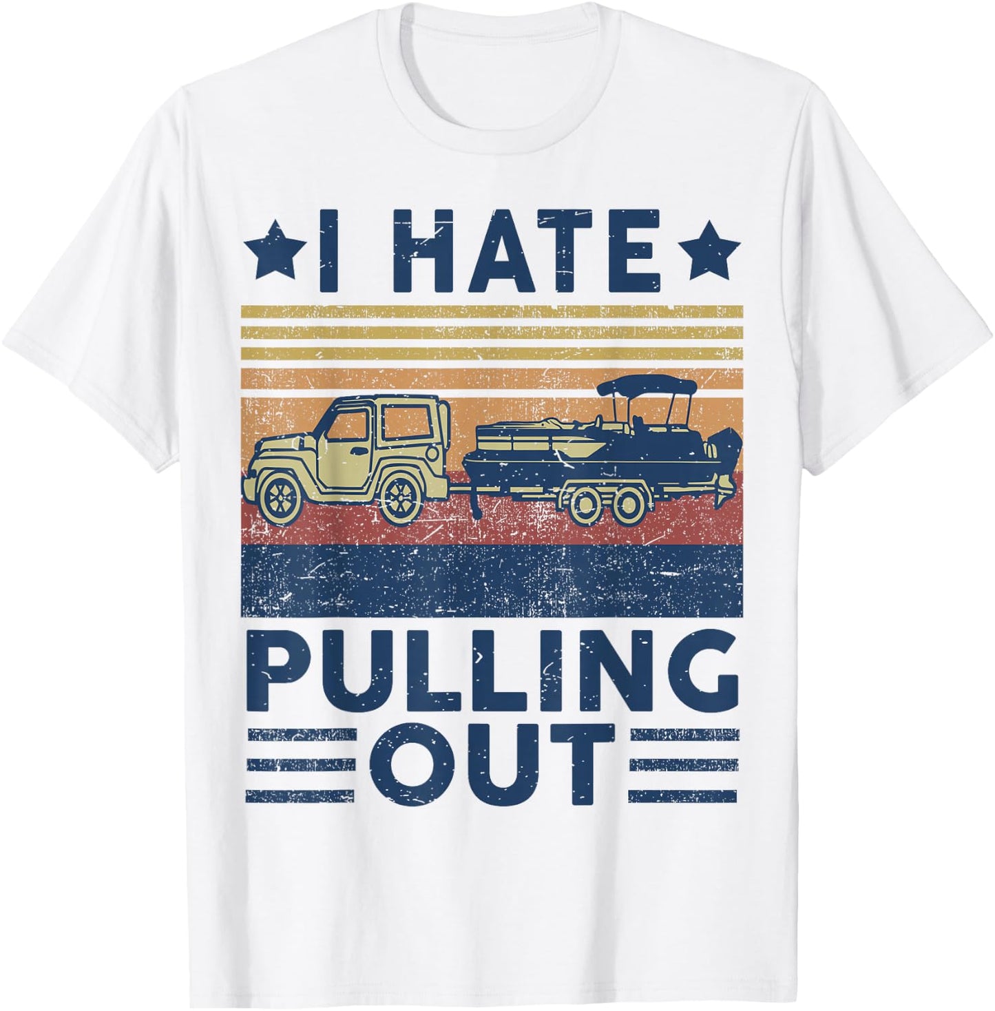 Boat Captain-Shirt I Hate Pulling Out Pontoon Dad Funny Papa T-Shirt - T-Shirt | White