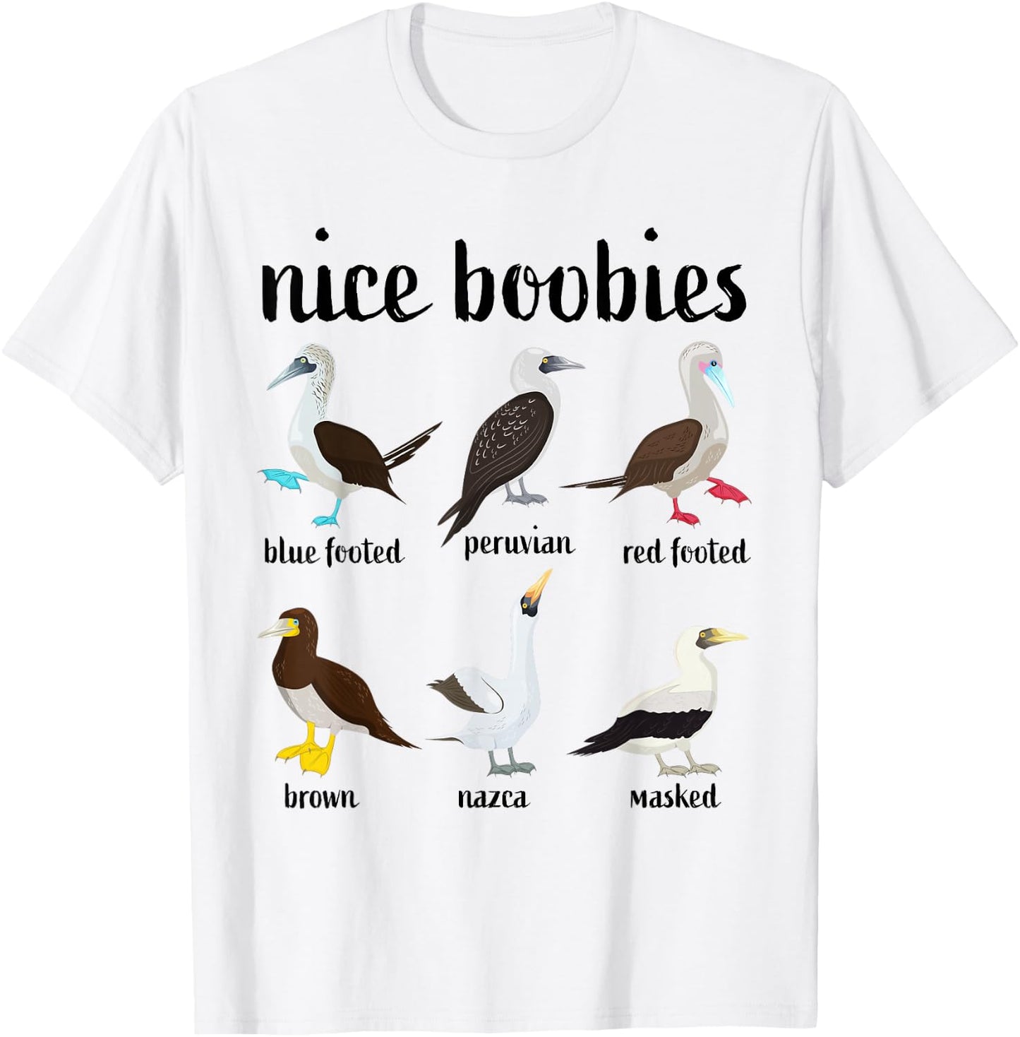 Nice Boobies Funny Booby Birds Birdwatching Ornithology T-Shirt - T-Shirt | White