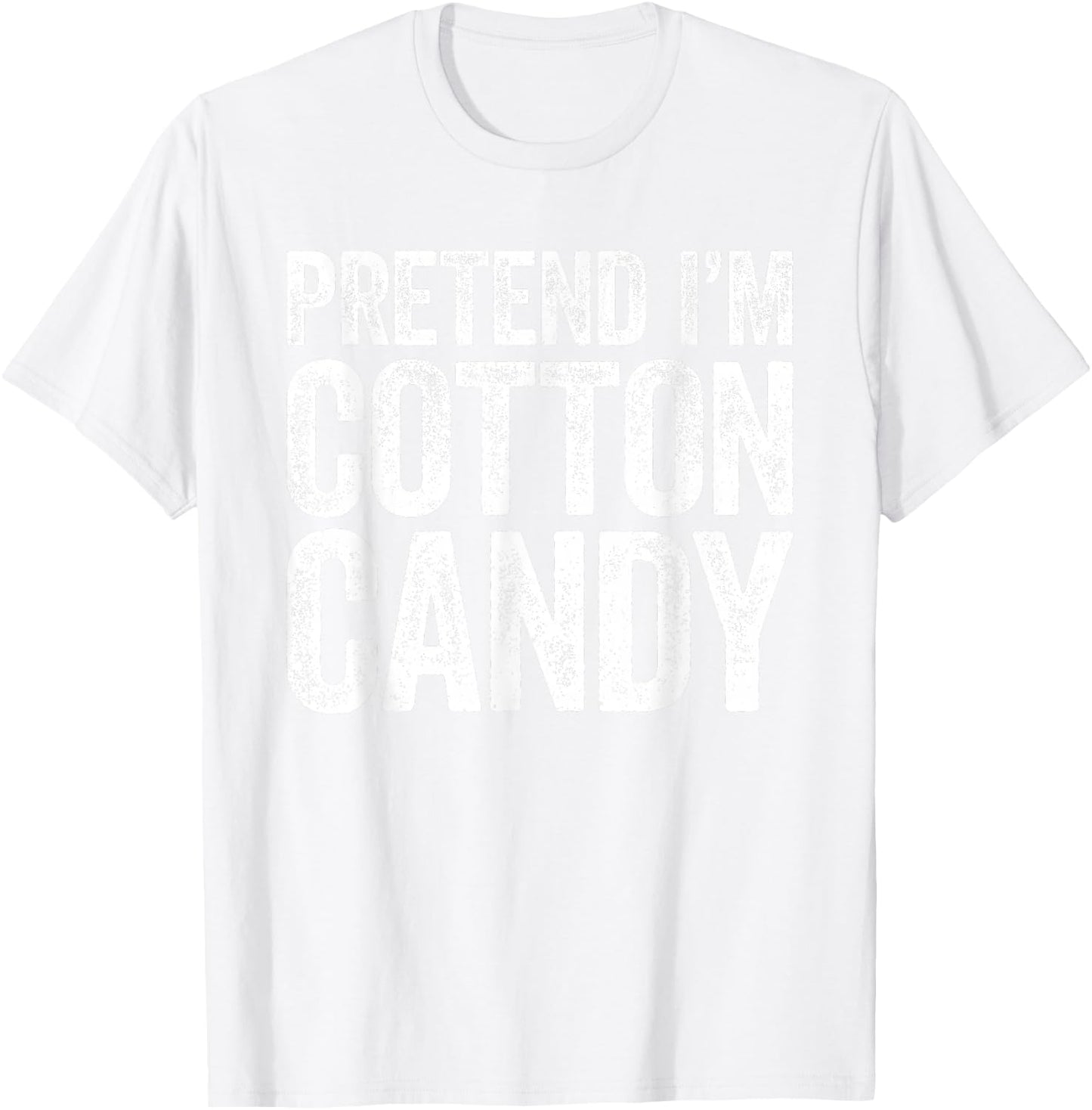 Pretend I'm Cotton Candy Shirt Adult Kids Men Women Costume T-Shirt - T-Shirt | White