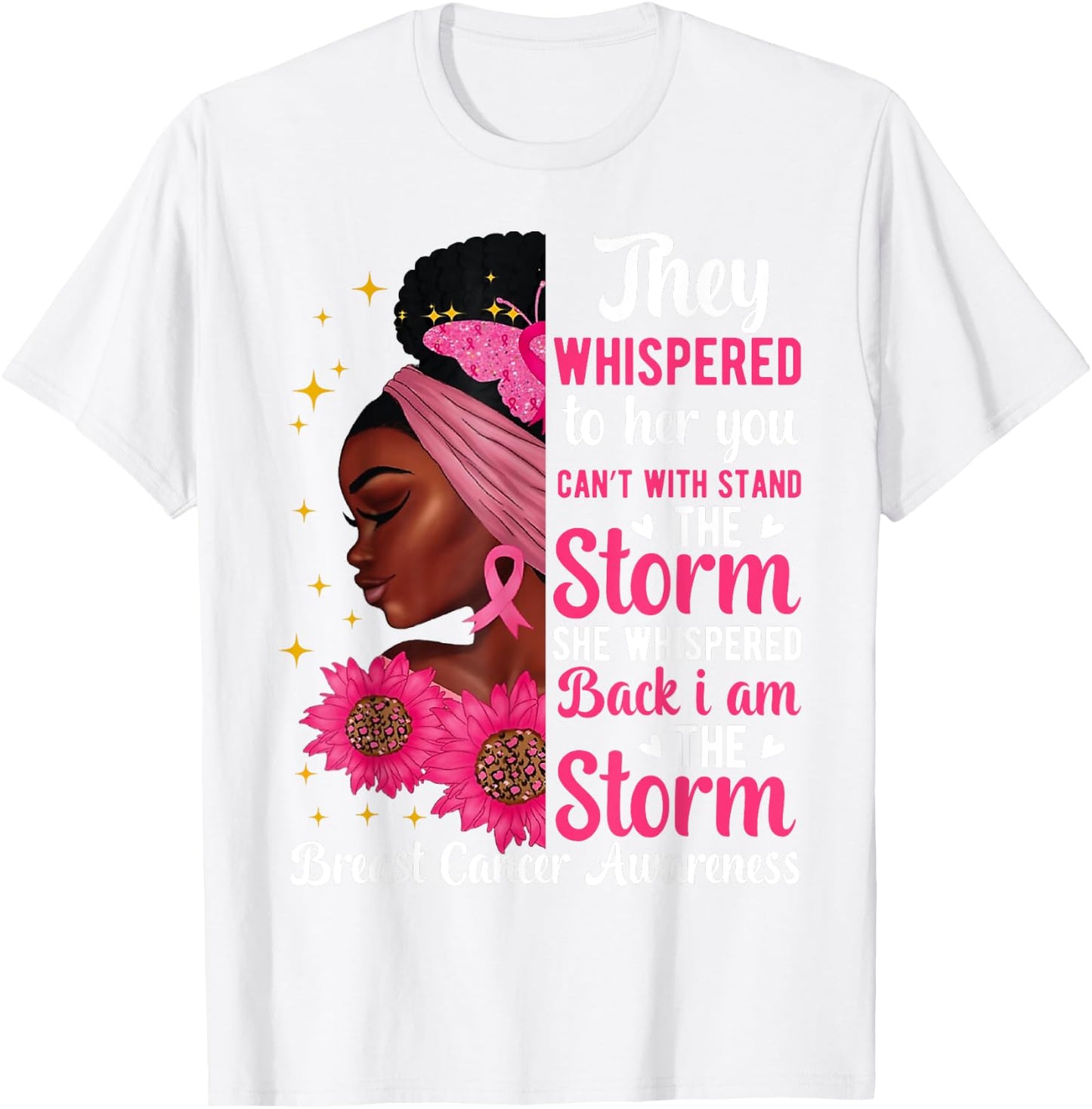 I'm The Storm Black Women Breast Cancer Survivor Pink Ribbon T-Shirt - T-Shirt | White