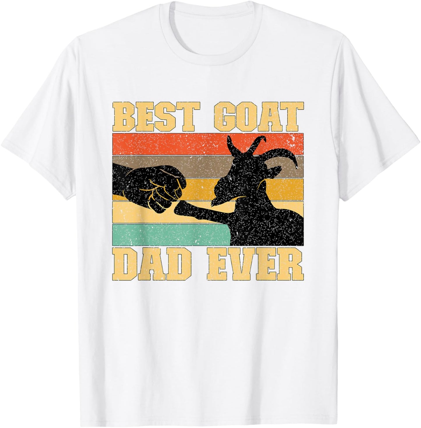 Best Goat Dad Ever Goat Father Goat Farmer Goat Lover T-Shirt - T-Shirt | White