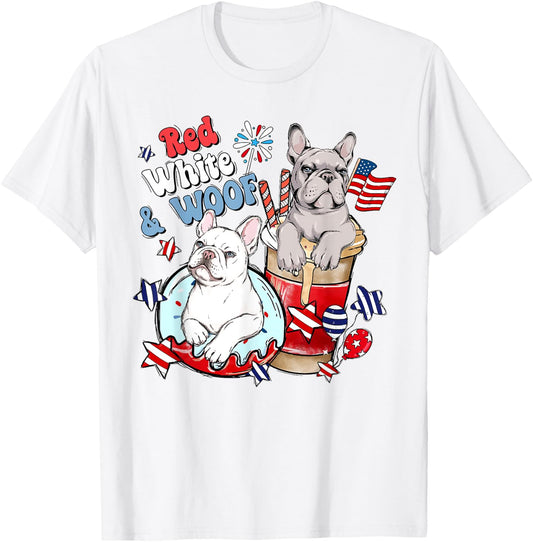 4th of July French Bulldog Frenchies Red White and Woof T-Shirt - T-Shirt | White