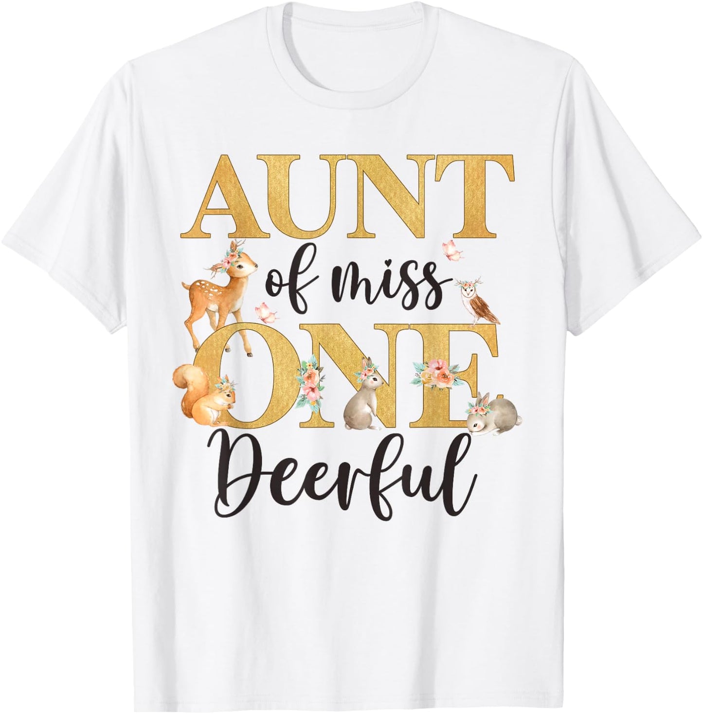 Aunt of Miss One-deer-ful Girl 1st Birthday Cute Deer T-Shirt - T-Shirt | White
