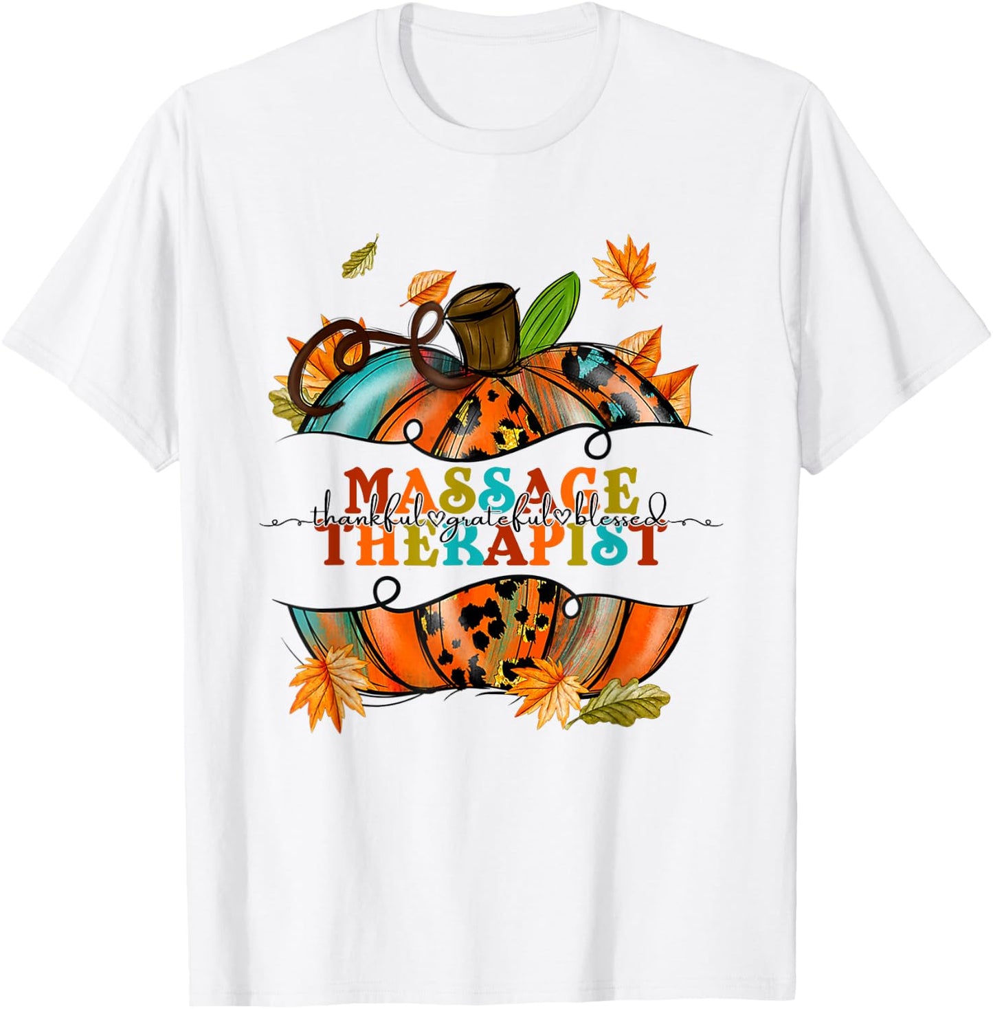 Thankful Grateful Massage Therapist Pumpkin Autumn Fall T-Shirt - T-Shirt | White