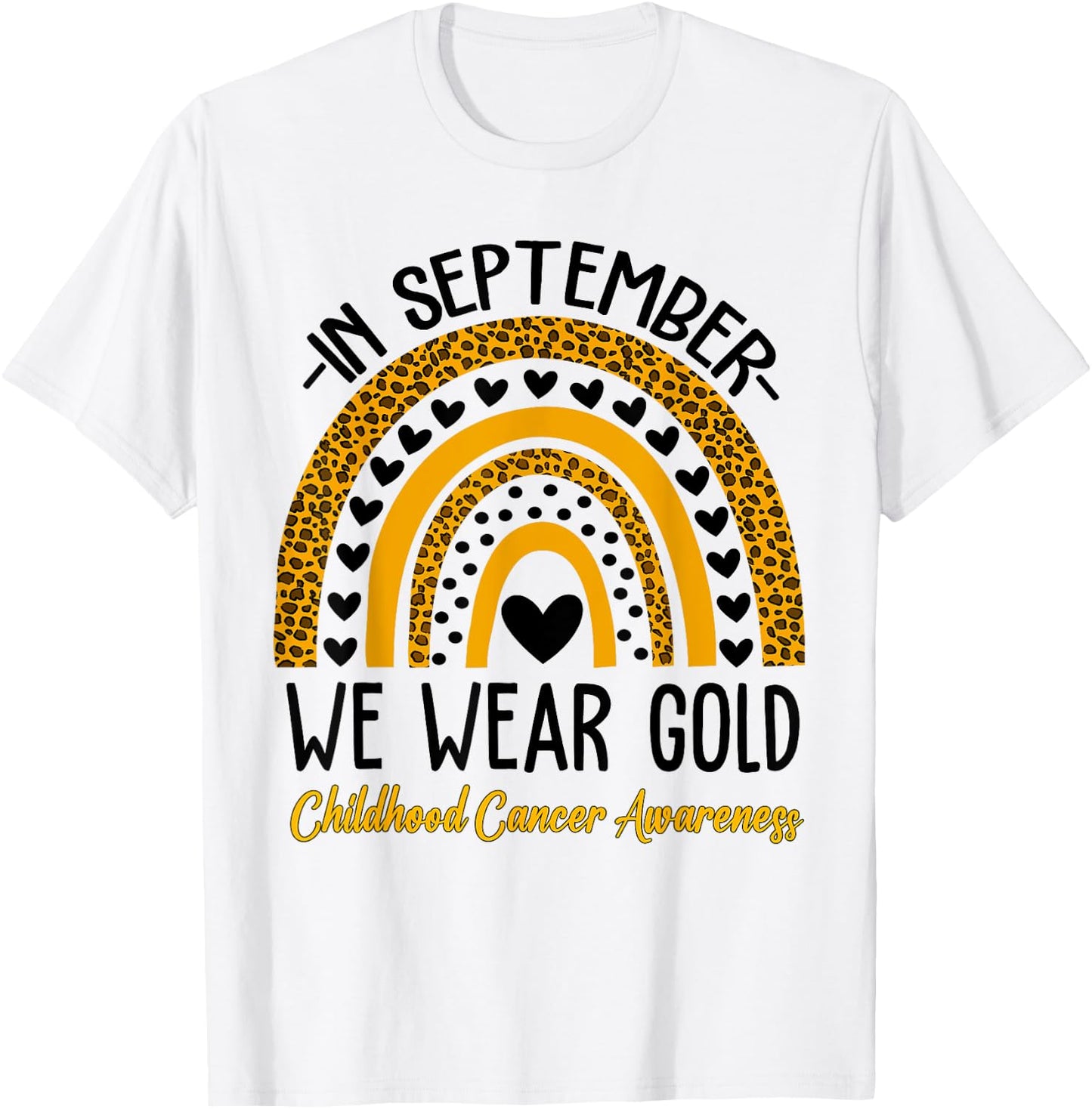 In September We Wear Gold Rainbow Childhood Cancer Awareness T-Shirt - T-Shirt | White