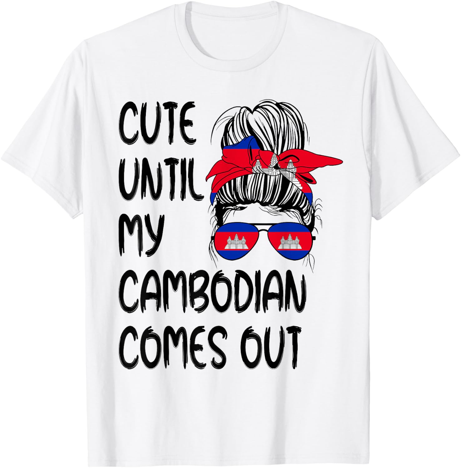 Funny Cute Until My Cambodian Comes Out T-Shirt - T-Shirt | White