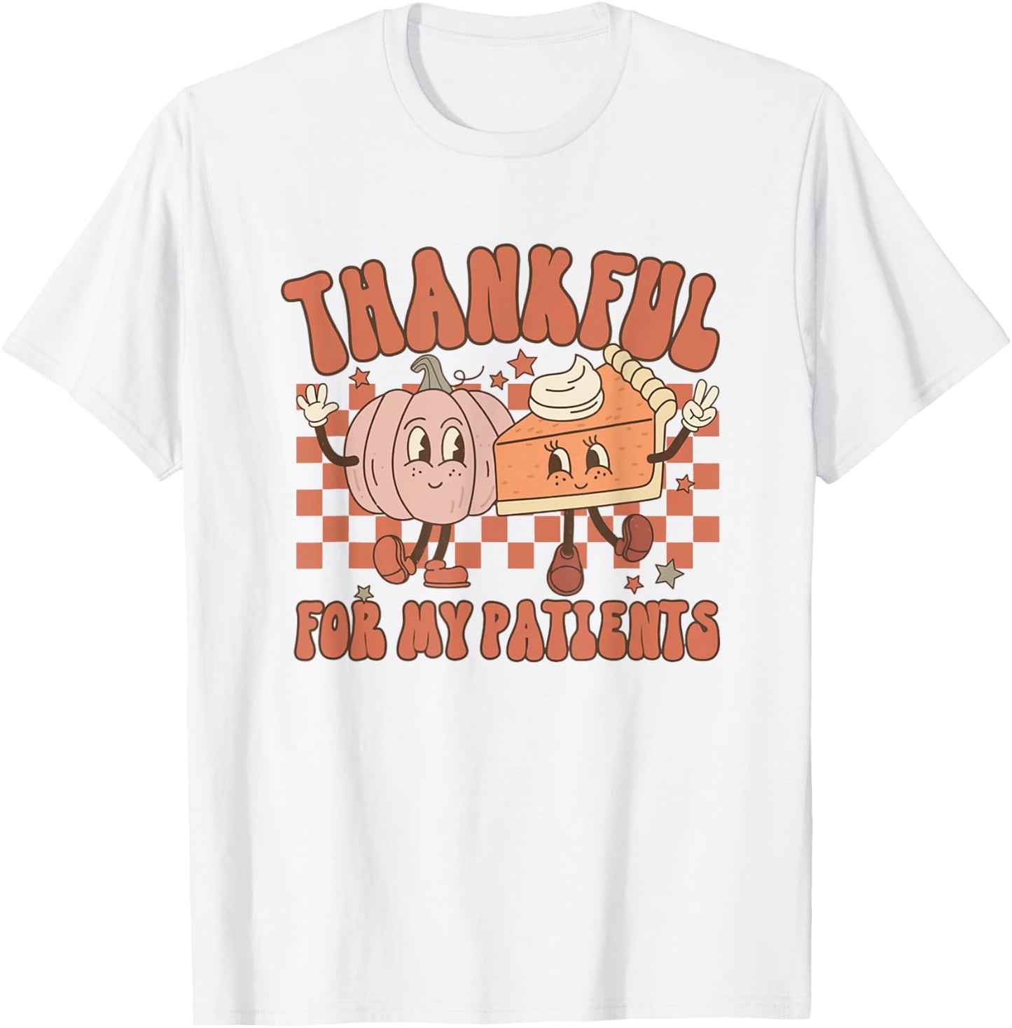 Thankful For My Patients Labor Delivery Nurse Thanksgiving T-Shirt - T-Shirt | White