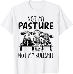 Not My Pasture Not My Bullshit Funny Heifer T-Shirt - T-Shirt | White