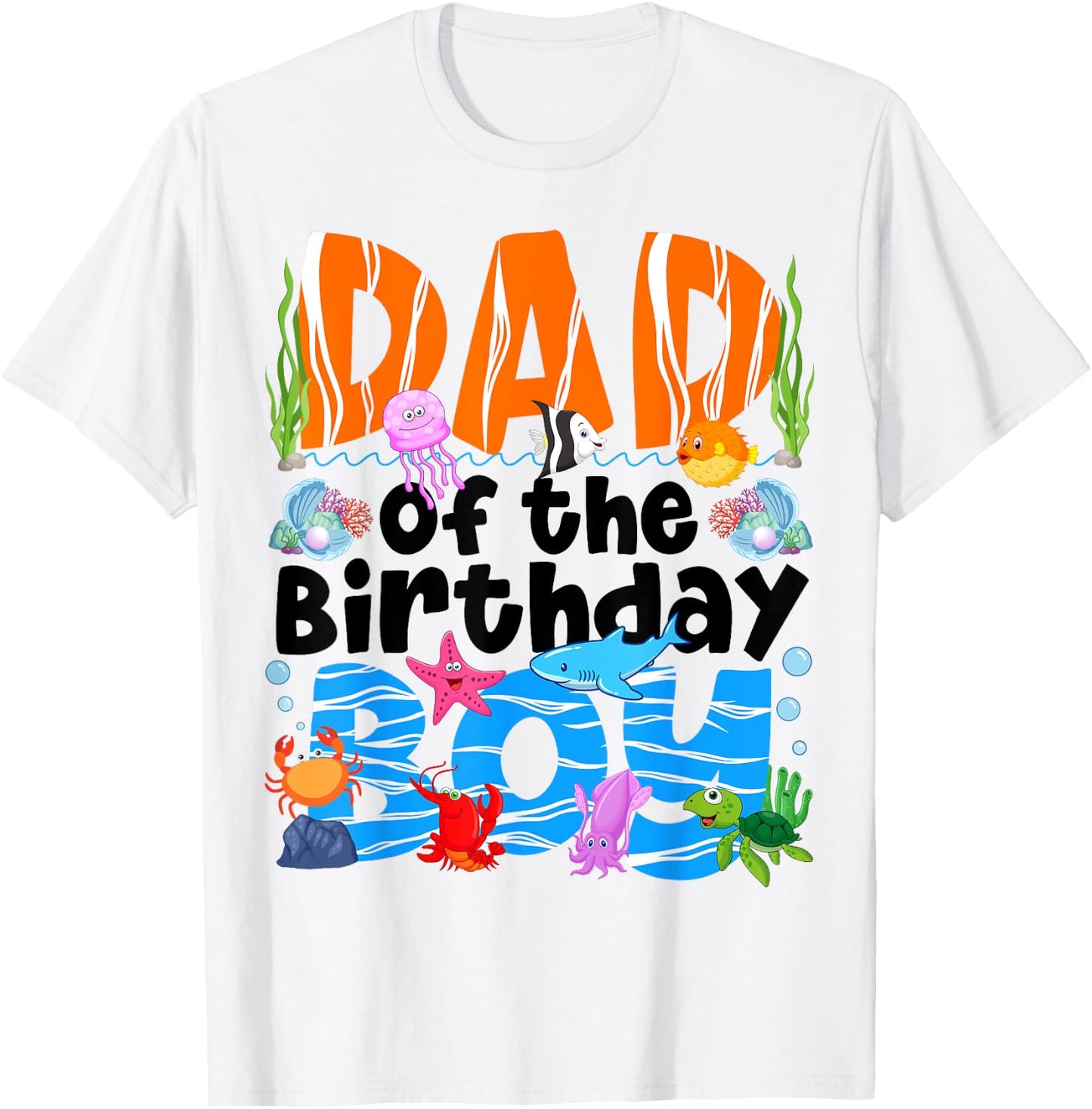Dad Under Sea Birthday Party Boys Ocean Sea Animals Themed T-Shirt - T-Shirt | White