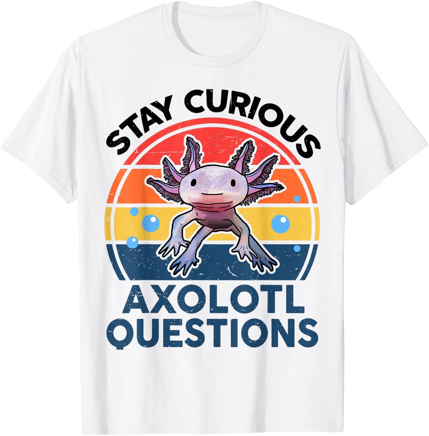 Kids I Stay Curious Axolotl Questions Funny Axolotl T-Shirt - T-Shirt | White