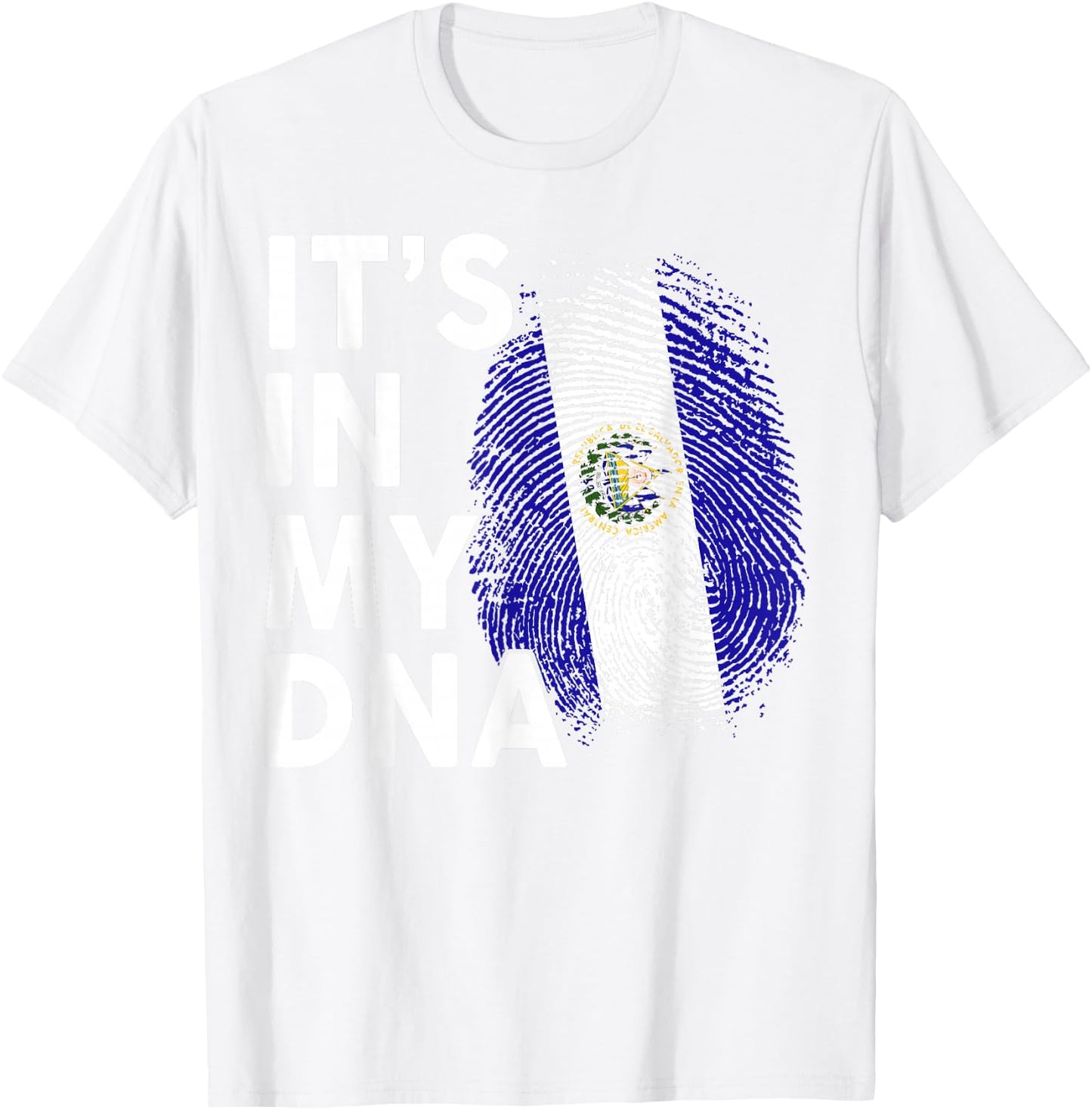 El Salvador Shirt Its DNA Men Women Salvadoran Flag Hispanic T-Shirt - T-Shirt | White