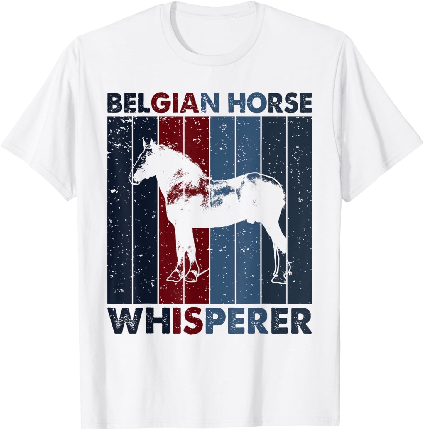 Horse Mom Dad Whisperer - Vintage Belgian Horse T-Shirt - T-Shirt | White