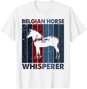 Horse Mom Dad Whisperer - Vintage Belgian Horse T-Shirt - T-Shirt | White