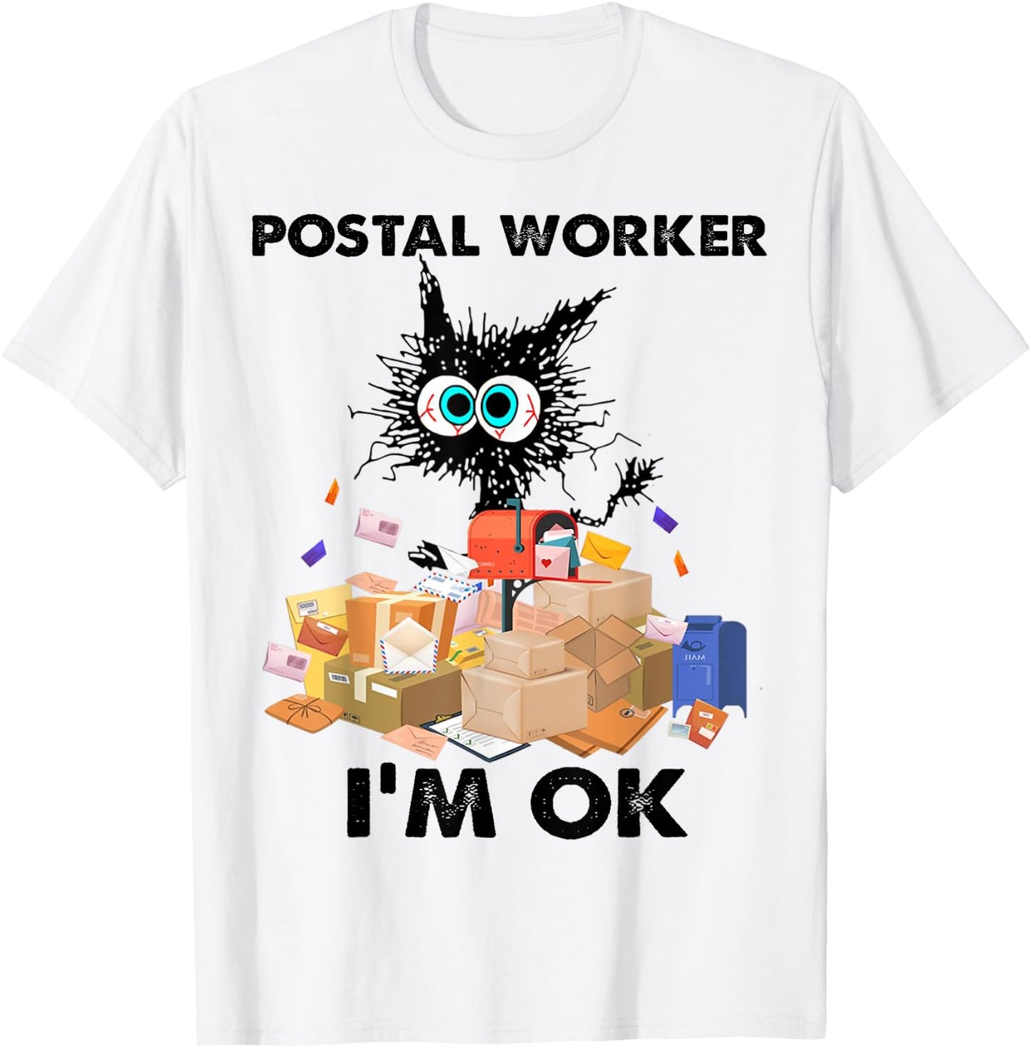Cat Postal Worker I'm OK Women T-Shirt - T-Shirt | White