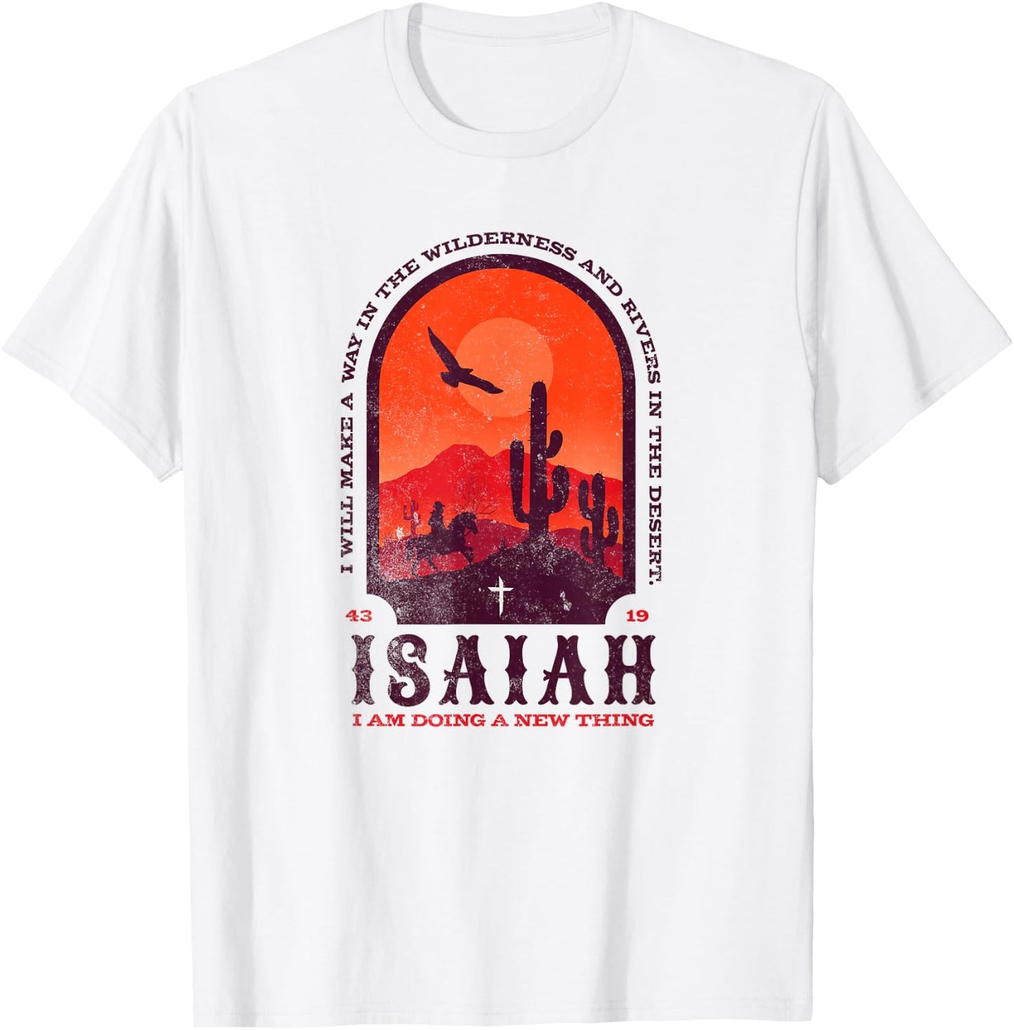 Isaiah 43 19 Doing A New Thing Christian Worship Bible Verse T-Shirt - T-Shirt | White