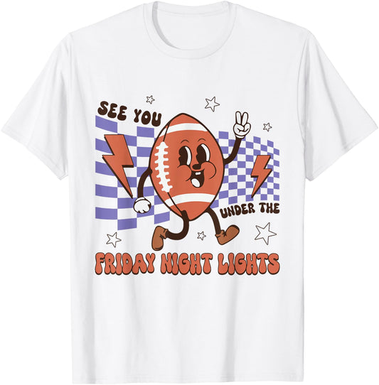 Football Character See You Under The Friday Night Lights T-Shirt - T-Shirt | White