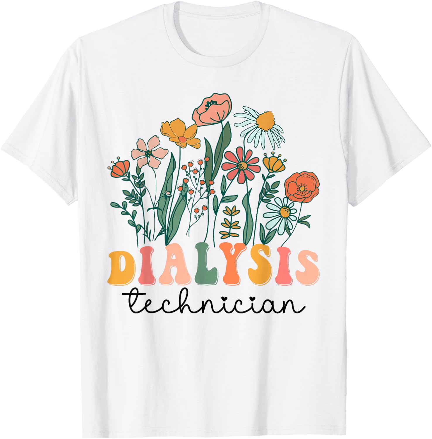 Groovy Wildflower Dialysis Technician T-Shirt - T-Shirt | White