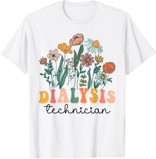 Groovy Wildflower Dialysis Technician T-Shirt - T-Shirt | White