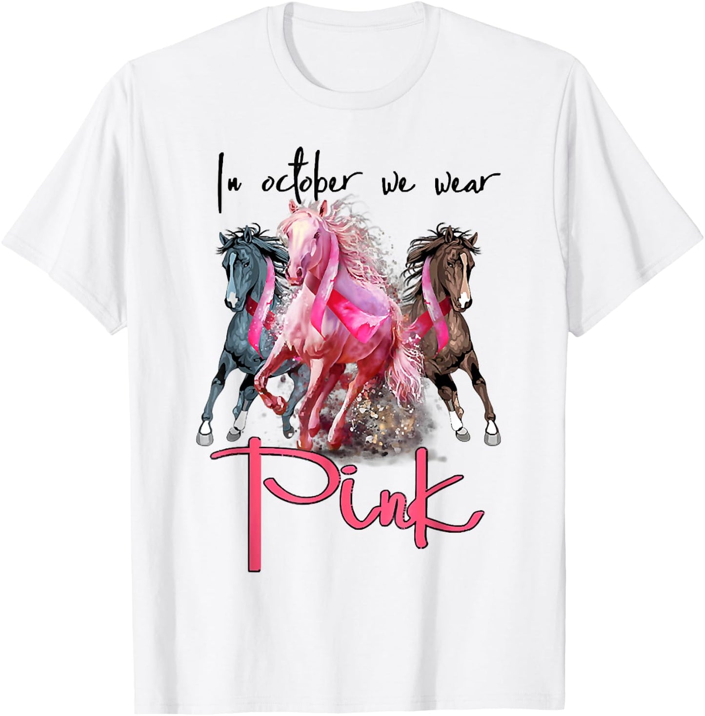 In Oct We Wear Pink Horse Breast Cancer Awareness T-Shirt - T-Shirt | White