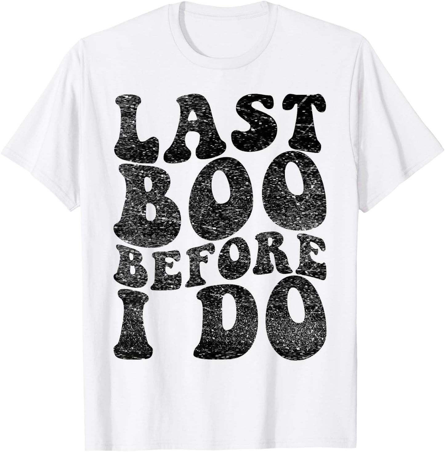 Last Boo Before I say I do Bride's Boo Crew Bachelorette T-Shirt - T-Shirt | White
