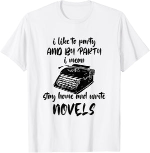 Writer Typewriter I Like To Party Book Lover Reading Novel T-Shirt - T-Shirt | White