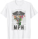 Master of Public Health Funny Graduation T-Shirt - T-Shirt | White