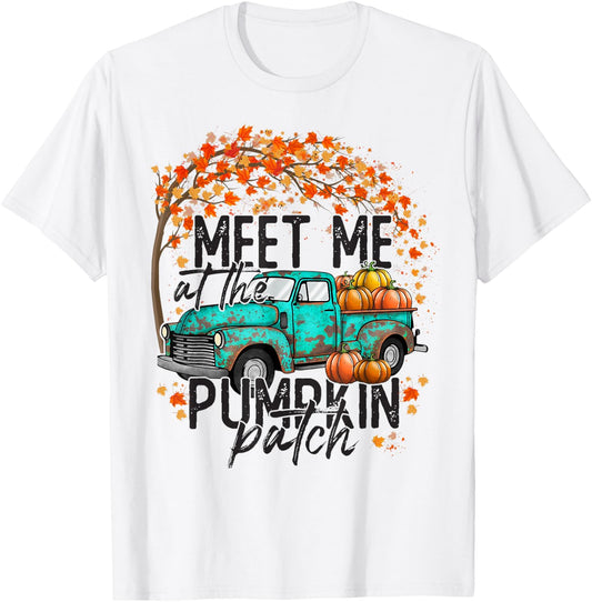 Meet Me at The Pumpkin Patch Fall Autumn Thanksgiving Gift T-Shirt - T-Shirt | White