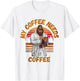 My Coffee Needs Coffee Lover Funny Bigfoot Coffee T-Shirt - T-Shirt | White