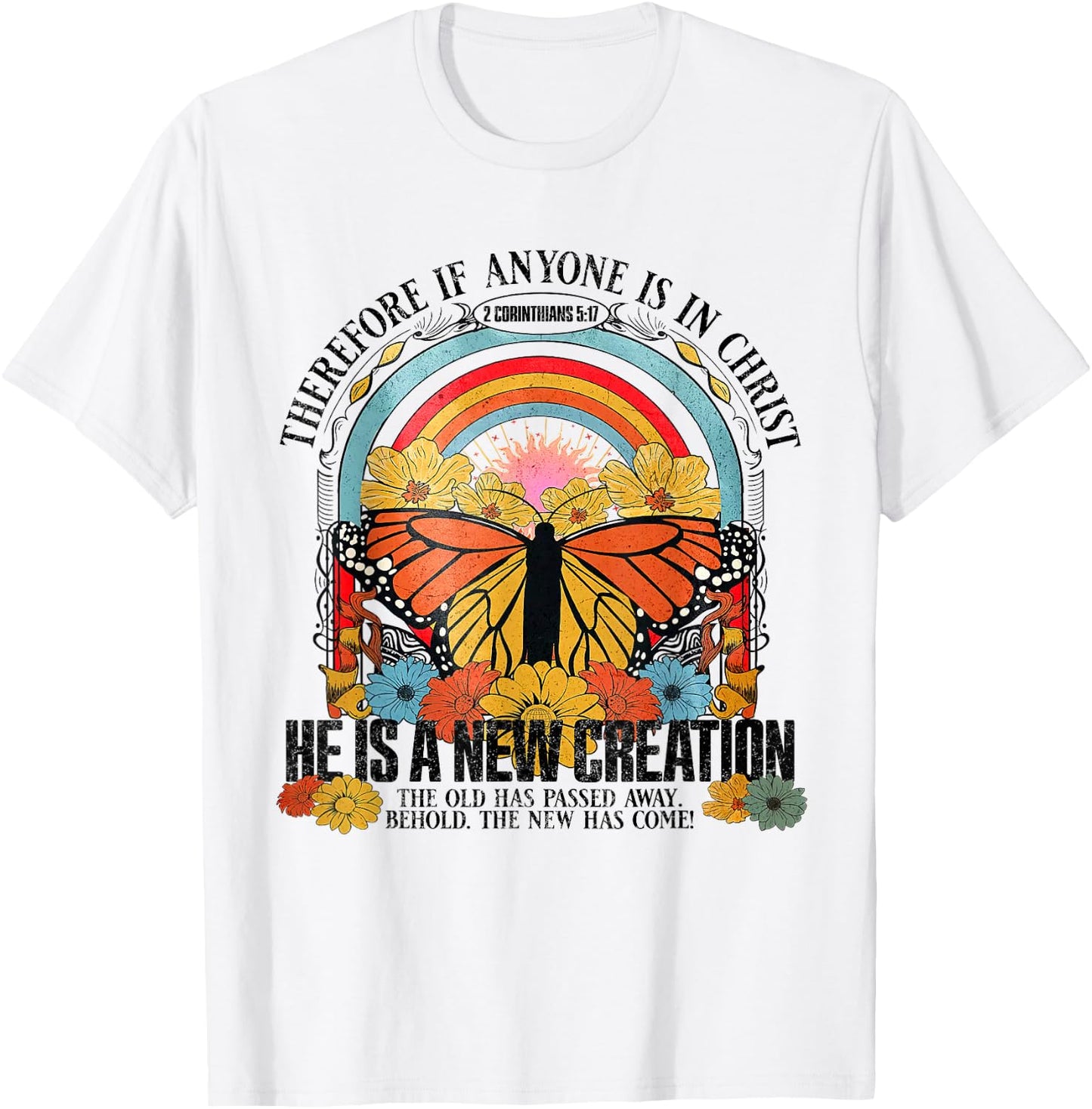 Therefore If Anyone In Christ He Is A New Creation Jesus T-Shirt - T-Shirt | White