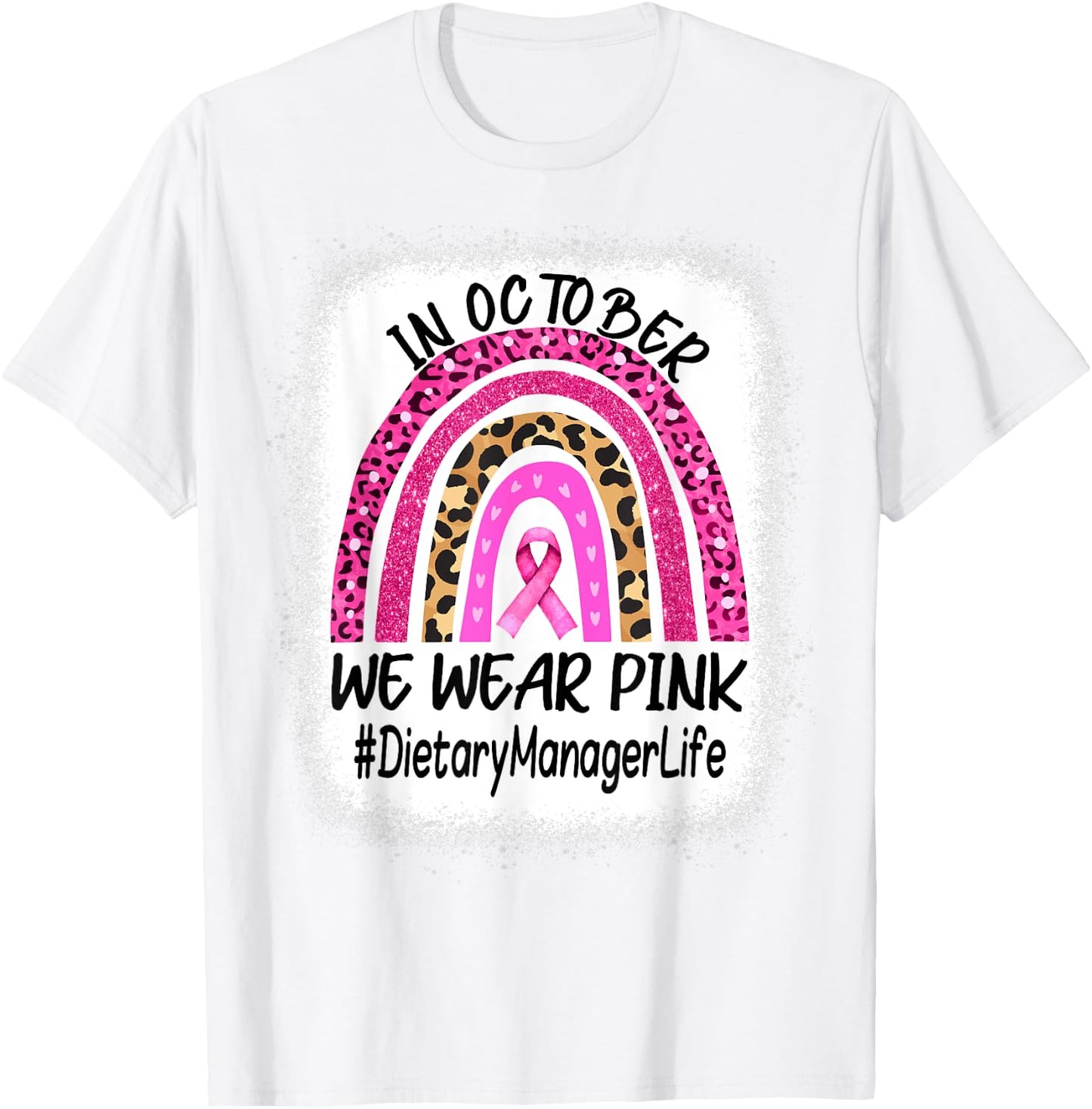 Dietary Manager Rainbow Women Breast Cancer Awareness T-Shirt - T-Shirt | White