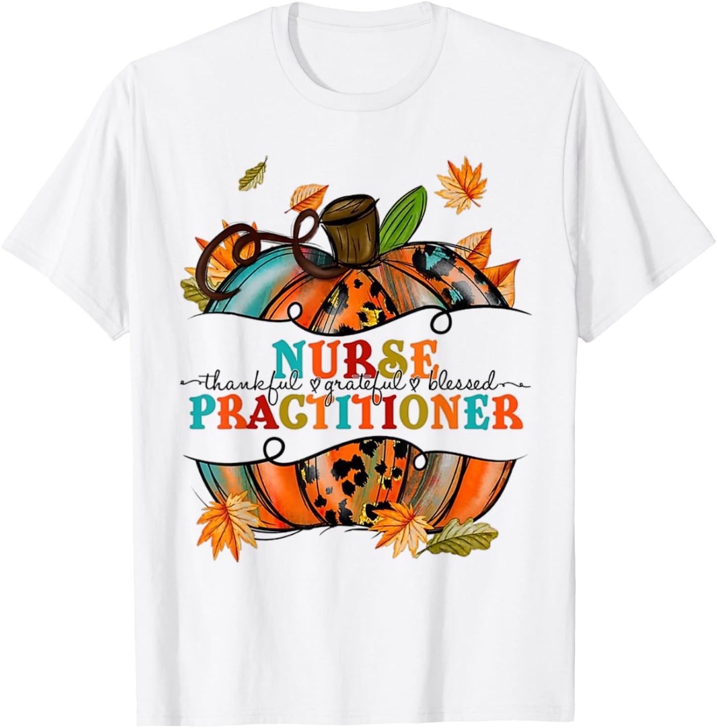 Nurse Practitioner - NP Fall Pumpkin Leopard Thankful T-Shirt - T-Shirt | White
