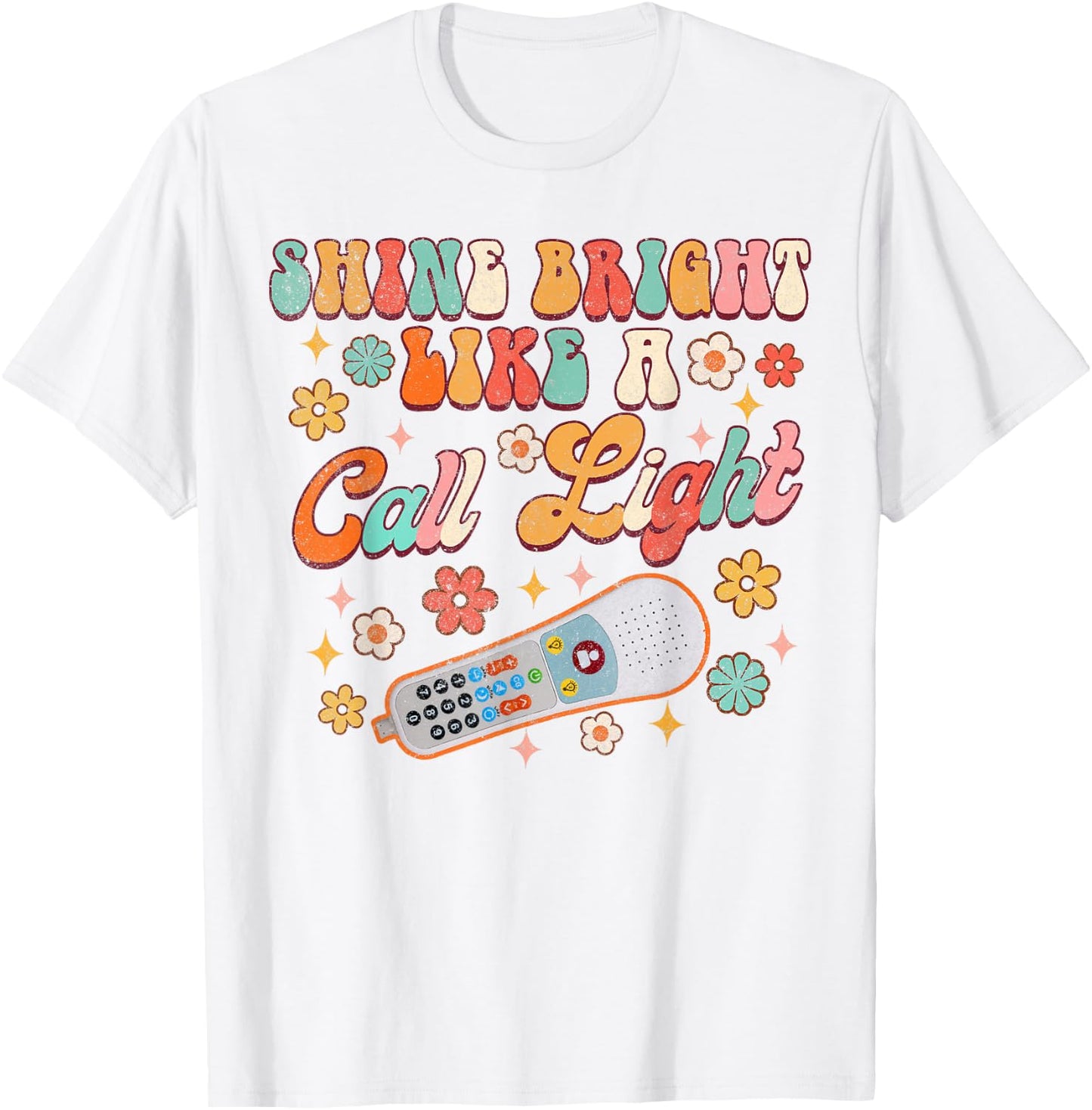 Shines Bright Like A Call Light Funny ER ICU Nurse Nursing T-Shirt - T-Shirt | White