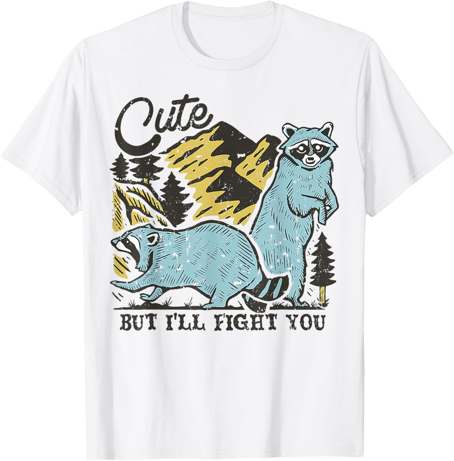 Racoon Cute But I'll Fight You Camping T-Shirt - T-Shirt | White
