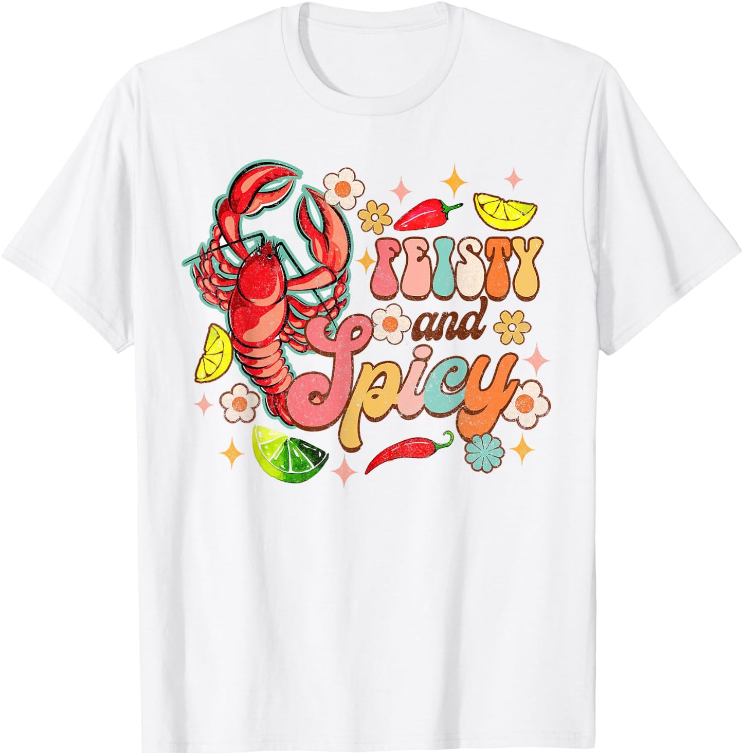 Feisty & Spicy Crawfish Boil Crawfish Lover Cajun Groovy T-Shirt - T-Shirt | White