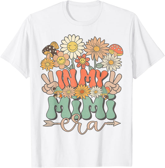 In My Mimi Era Floral Hippie Groovy Retro Daisy Mother's Day T-Shirt - T-Shirt | White