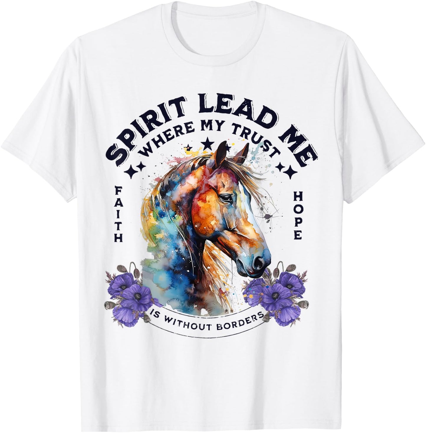 Spirit Lead Me Where My Trust Is Without Borders Christian T-Shirt - T-Shirt | White