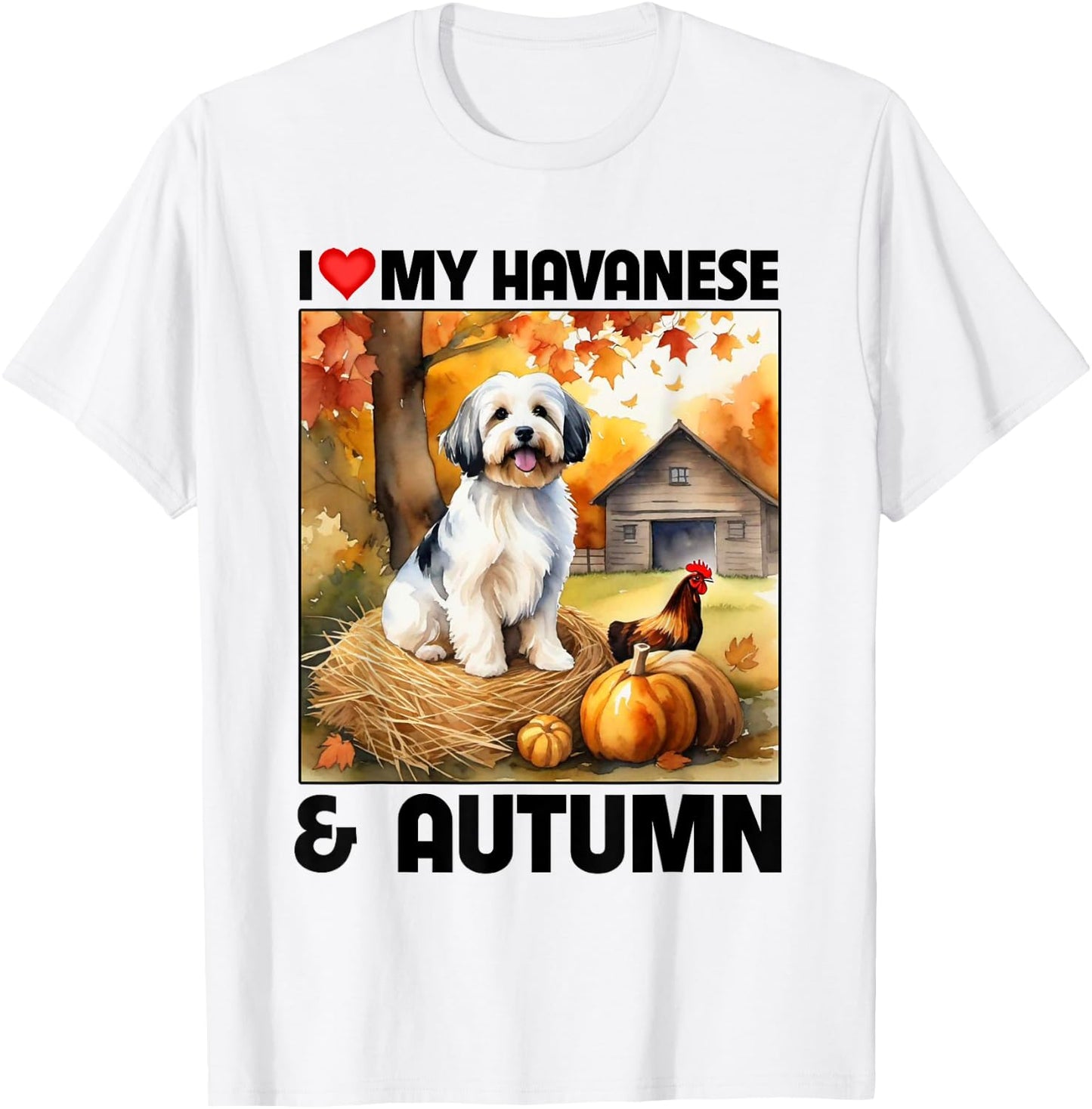 I Love My Havanese and Autumn Fall Leaves Pumpkin Havapoo T-Shirt - T-Shirt | White