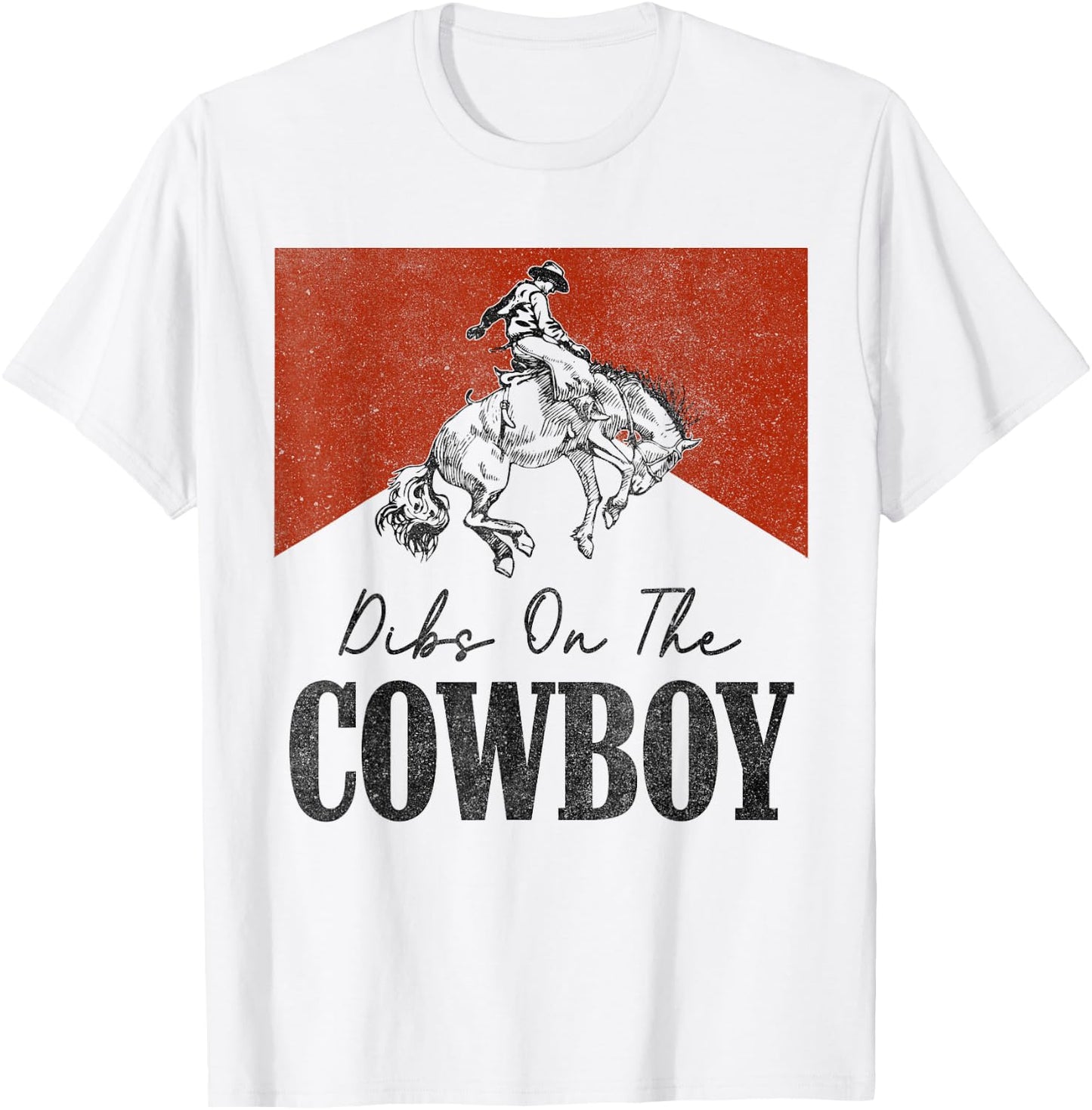 Dibs On The Cowboy Vintage Western Rodeo Country Cowgirls T-Shirt - T-Shirt | White