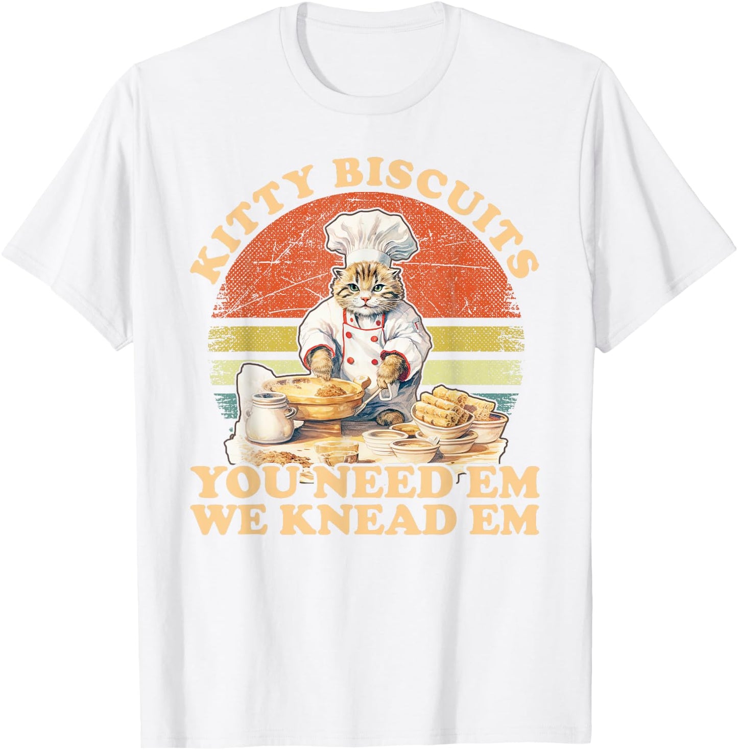 Kitty Biscuits We Knead Em You Need Em Cats Baking T-Shirt - T-Shirt | White