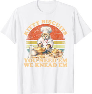 Kitty Biscuits We Knead Em You Need Em Cats Baking T-Shirt - T-Shirt | White