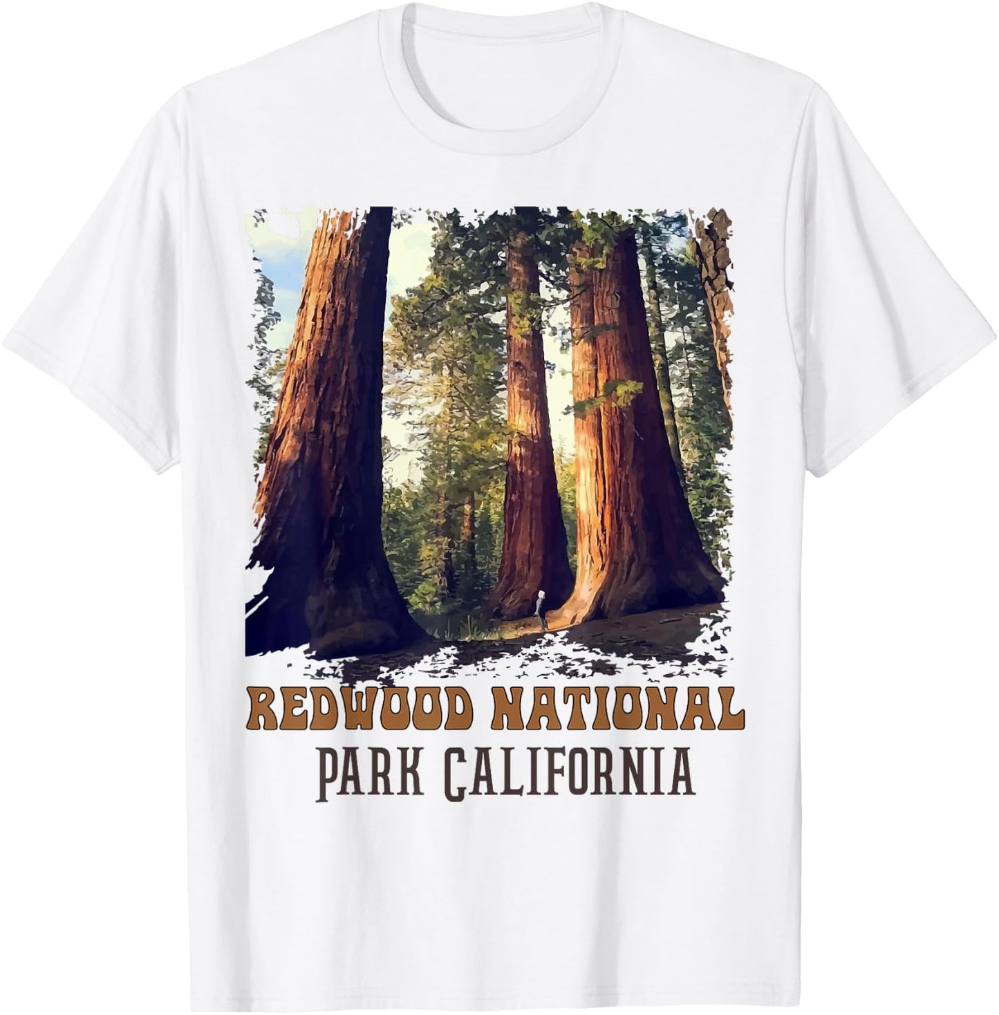 Redwoods Humboldt State Park Redwoods California T-Shirt - T-Shirt | White
