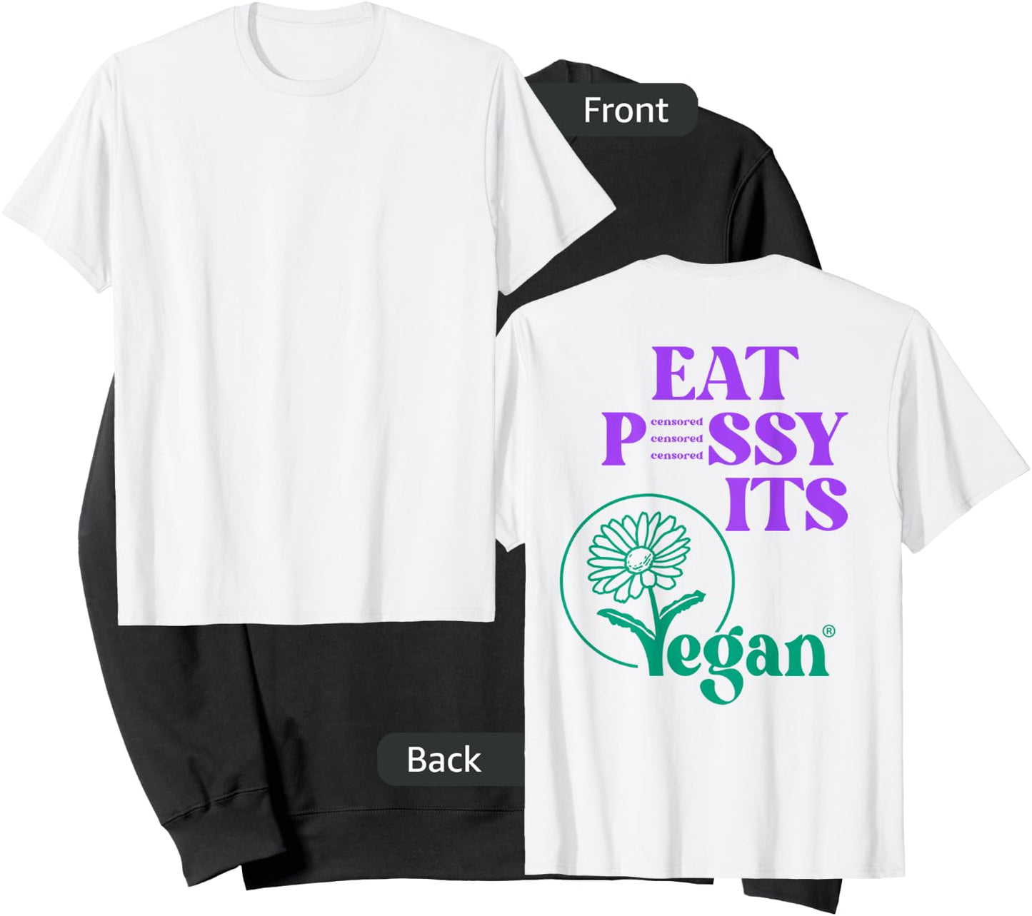 Eat PSSY ITS VEGAN X PUSSSY CENSORED Vegetarian Vegan Back Sweatshirt - Sweatshirt | Black