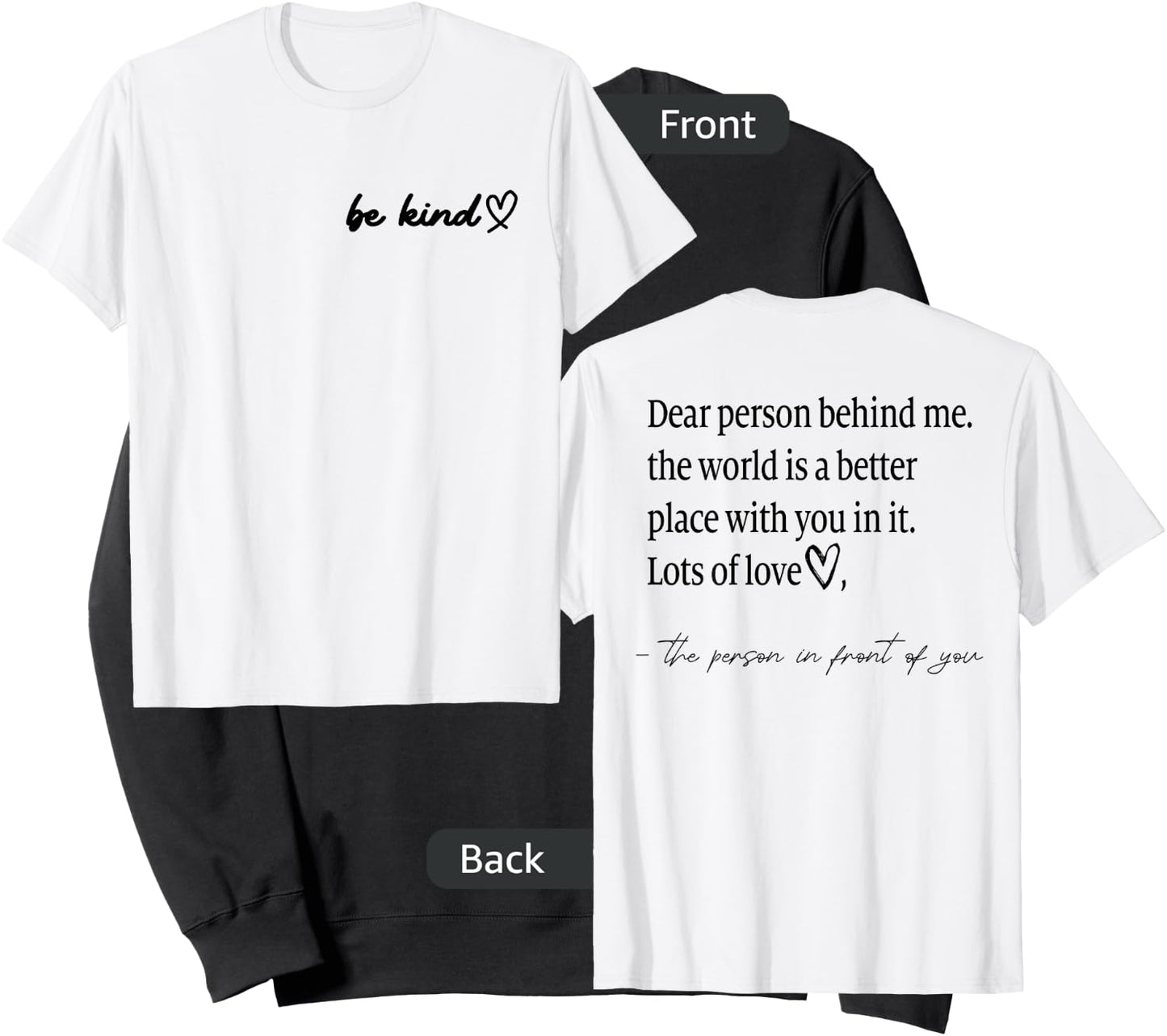 Be Kind Dear Person Behind Me The World Is A Better Place Sweatshirt - Sweatshirt | Black